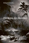 Cover-Bild zum Titel 'Die Meere des Mondes' von 'Robert Steinmüller'
