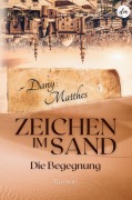 Cover-Bild zum Titel 'Zeichen im Sand' von 'Dany Matthes'