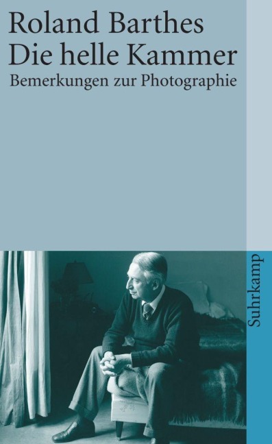 Die helle Kammer - Roland Barthes