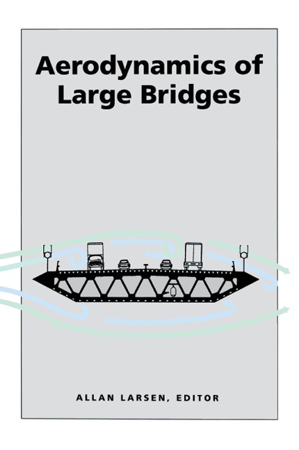 Aerodynamics of Large Bridges - 