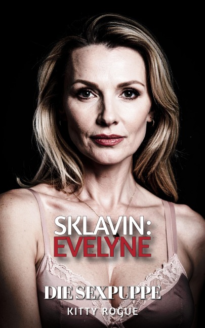 Sklavin: Evelyne - Kitty Rogue
