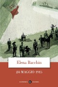 Cover-Bild zum Titel '24 maggio 1915' von 'Elena Bacchin'