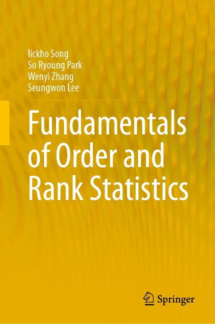 Fundamentals of Order and Rank Statistics - Iickho Song, So Ryoung Park, Wenyi Zhang, Seungwon Lee
