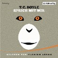 Cover-Bild zum Titel 'Sprich mit mir' von 'T. C. Boyle'