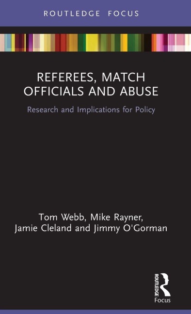 Referees, Match Officials and Abuse - Tom Webb, Mike Rayner, Jamie Cleland