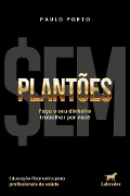 Sem plantões - Paulo Porto