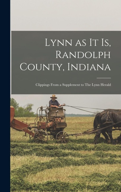 Lynn as it is, Randolph County, Indiana - Anonymous