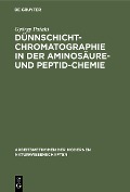 Dünnschichtchromatographie in der Aminosäure- und Peptid-Chemie - György Pataki