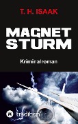 Cover-Bild zum Titel 'MAGNETSTURM' von 'T. H. Isaak'