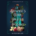 Cover-Bild zum Titel 'A Botanist's Guide to Parties and Poisons' von 'Kate Khavari'