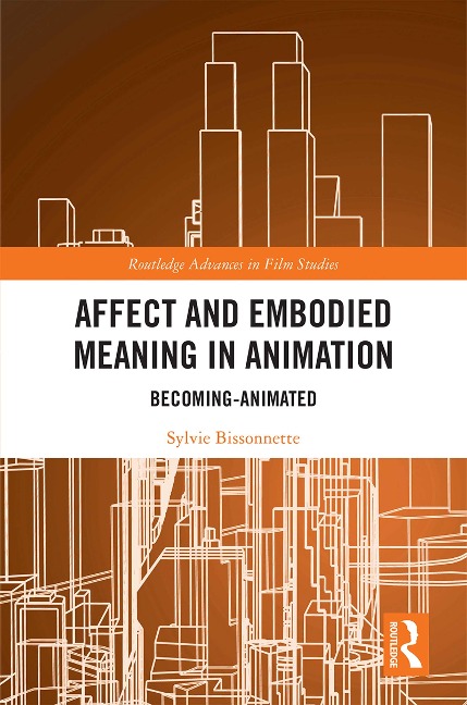 Affect and Embodied Meaning in Animation - Sylvie Bissonnette