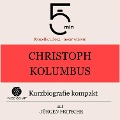 Cover-Bild zum Titel 'Christoph Kolumbus: Kurzbiografie kompakt' von 'Jürgen Fritsche, Minuten, Minuten Biografien'