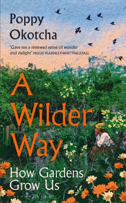 A Wilder Way - Poppy Okotcha