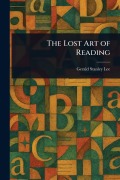 Cover-Bild zum Titel 'The Lost Art of Reading' von 'Gerald Stanley Lee'
