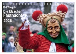 Cover-Bild zum Titel 'Die Elzacher Fastnacht (Tischkalender 2026 DIN A5 quer), CALVENDO Monatskalender' von 'Ralf Siegele'