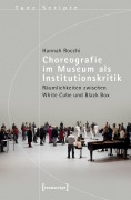 Cover-Bild zum Titel 'Choreografie im Museum als Institutionskritik' von 'Hannah Rocchi'