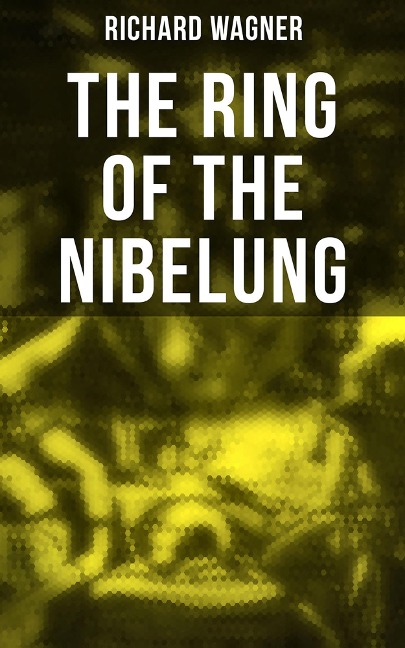 The Ring of the Nibelung - Richard Wagner
