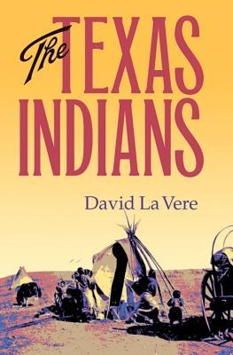 The Texas Indians - David La Vere