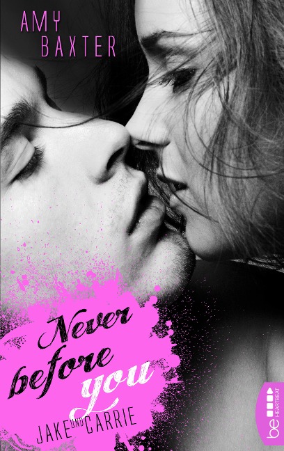 Never before you - Jake & Carrie - Amy Baxter