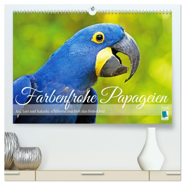 Farbenfrohe Papageien (hochwertiger Premium Wandkalender 2026 DIN A2 quer), Kunstdruck in Hochglanz - Calvendo Calvendo