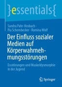 Cover-Bild zum Titel 'Der Einfluss sozialer Medien auf Körperwahrnehmungsstörungen' von 'Sandra Pahr-Hosbach, Pia Schembecker, Romina Wolf'