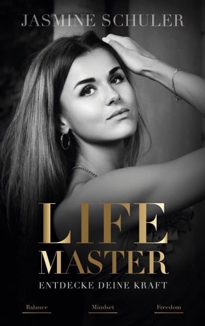 LifeMaster - Entdecke deine Kraft - Jasmine Schuler