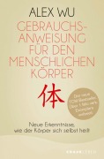 Cover-Bild zum Titel 'Gebrauchsanweisung für den menschlichen Körper' von 'Alex Wu'
