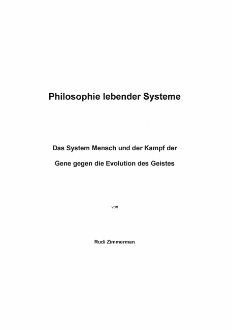Philosophie lebender Systeme - Rudi Zimmerman