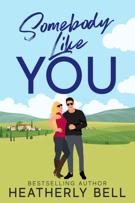 Somebody like You (Starlight Hill, #2) - Heatherly Bell