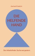 Cover-Bild zum Titel 'Die helfende Hand' von 'Gerhard Friedrich'