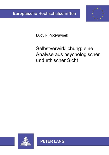 Selbstverwirklichung: eine Analyse aus psychologischer und ethischer Sicht - 