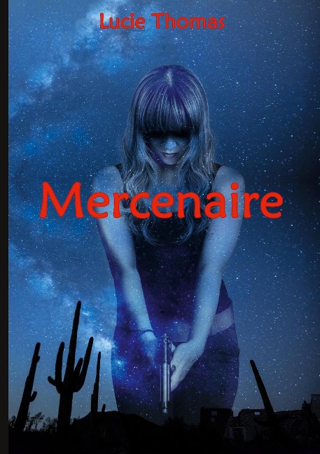 Mercenaire - Lucie Thomas