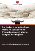 Cover-Bild zum Titel 'La lecture académique dans le contexte de l'enseignement d'une langue étrangère' von 'C. A. da Gloria Eduardo Sambeny'