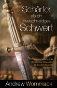 Cover-Bild zum Titel 'Schärfer als ein zweischneidiges Schwert' von 'Andrew Wommack'