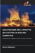 VALUTAZIONE DELL'IMPATTO DEI FATTORI DI RISCHIO CLIMATICO - Rasul Ahtjamov