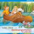 Cover-Bild zum Titel 'Abenteuergeschichten für 3 Minuten' von 'Isabel Abedi'