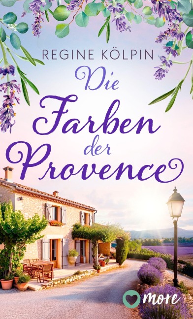 Die Farben der Provence - Regine Kölpin