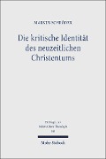 Cover-Bild zum Titel 'Die kritische Identität des neuzeitlichen Christentums' von 'Markus Schröder'