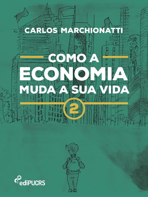 Como a economia muda a sua vida 2 - Carlos Marchionatti