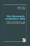 Cover-Bild zum Titel 'Die Netzwerkarchitektur SNA' von 'Hugo Schröer, Thomas Stalke'