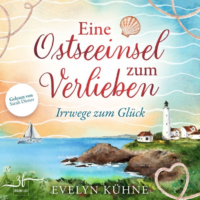 Eine Ostseeinsel zum Verlieben: Irrwege zum Glück - Evelyn Kühne