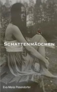Cover-Bild zum Titel 'Schattenmädchen' von 'Eva-Maria Pesendorfer'