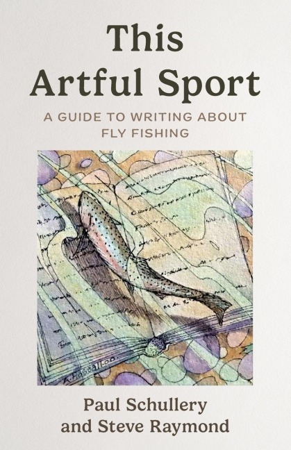 This Artful Sport - Paul Schullery, Steve Raymond