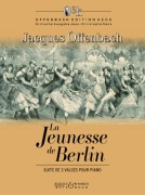 La Jeunesse de Berlin - Jacques Offenbach