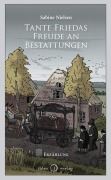 Cover-Bild zum Titel 'Tante Friedas Freude an Bestattungen' von 'Sabine Nielsen'