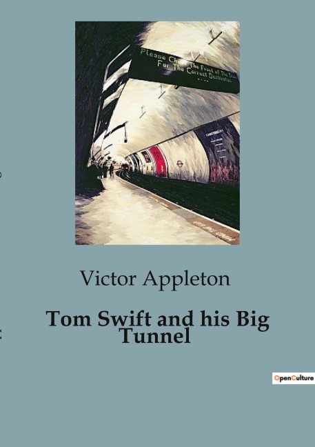 Tom Swift and his Big Tunnel - Victor Appleton