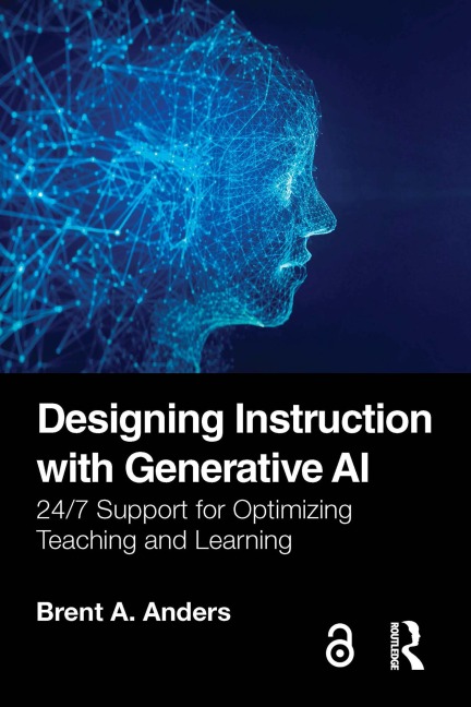 Designing Instruction with Generative AI - Brent A. Anders