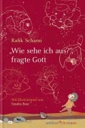 Cover-Bild zum Titel '"Wie sehe ich aus?", fragte Gott' von 'Rafik Schami'