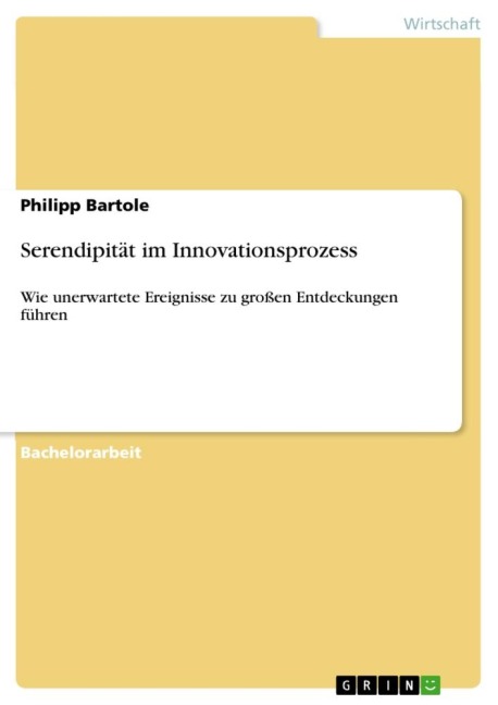 Serendipität im Innovationsprozess - Philipp Bartole