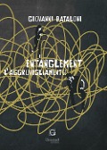 Cover-Bild zum Titel 'Entanglement. L'aggrovigliamento' von 'Giovanni Bataloni'
